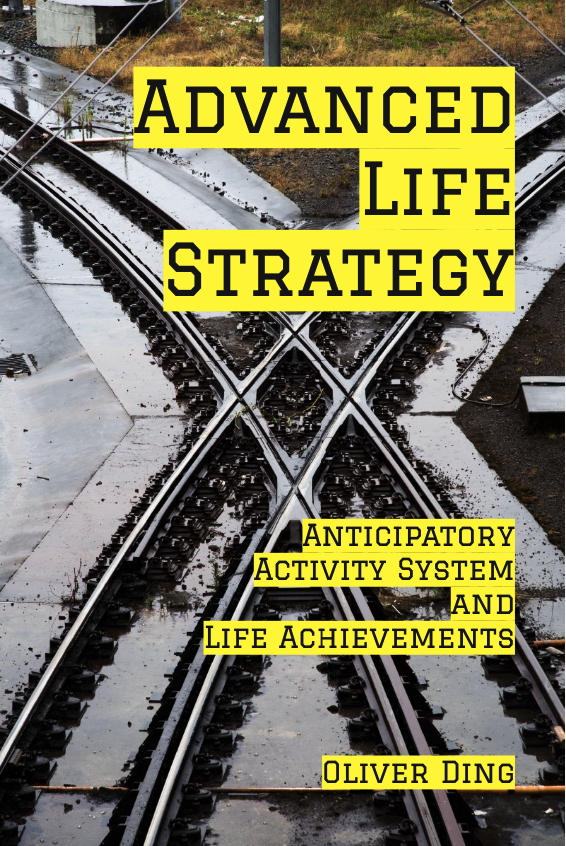 Advanced Life Strategy: Anticipatory Activity System and Life Achievements